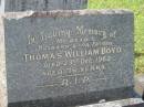 
Thomas William BOYD,
husband father,
died 23 Dec 1962 aged 76 years;
P.O. Harold William BOYD,
killed on active service 28 Dec 1943 aged 22 years;
Murwillumbah Catholic Cemetery, New South Wales
