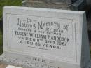 
Eugene William HANDCOCK,
husband father,
died 8 Sept 1961 aged 66 years;
Murwillumbah Catholic Cemetery, New South Wales
