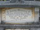 
Francis Leslie PHILLIPS,
husband father,
died 4 May 1953 aged 41 years;
Murwillumbah Catholic Cemetery, New South Wales
