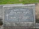 
Peter Paul BYRNE,
died 25 Aug 1968 aged 77 years;
Mary Ann BYRNE,
wife,
died 25 March 1991 aged 91 years;
Murwillumbah Catholic Cemetery, New South Wales
