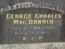George Charles MACDONALD, died 17 Nov 1950 aged 71 years; Murwillumbah Catholic Cemetery, New South Wales 