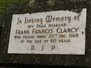 Frank Francis CLANCY, husband, died 20 Dec 1968 aged 60 years; Murwillumbah Catholic Cemetery, New South Wales 
