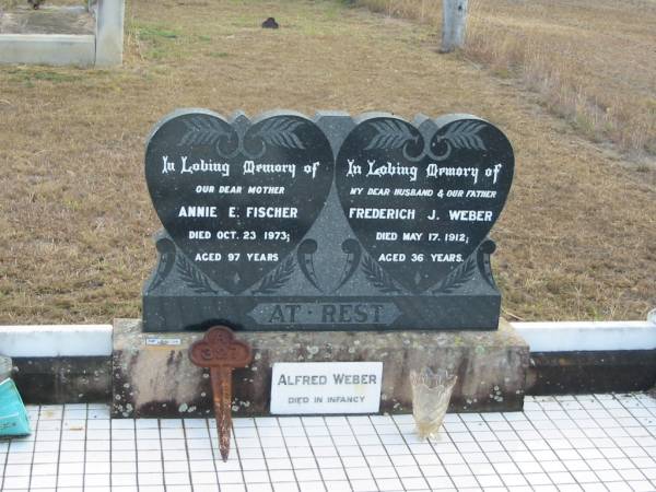 Annie E FISCHER  | Oct 23 1973  | 97 yrs  |   | husband  | Frederich J WEBER  | May 17 1912  | 36 yrs  |   | Mutdapilly general cemetery, Boonah Shire  | 