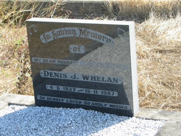Denis J WHELAN  | 4-6-1937 to 15-11-1987  |   | Mutdapilly general cemetery, Boonah Shire  | 