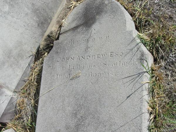 John ANDREW esq  | born in Linlithgow, Scotland  | died ? Jan 1872?  |   | Mutdapilly general cemetery, Boonah Shire  |   | [John ANDREW is probably sister of Henrietta(adjacent). Both of Linlithgow with same parents. Ref: Qld BDM]  | 