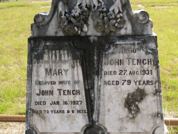 Mary,  | wife of John TENCH,  | died 16 Jan 1927 aged 72 years 6 months;  | John TENCH,  | died 27 Aug 1941 aged 79 years;  | Nikenbah Aalborg Danish Cemetery, Hervey Bay  | 