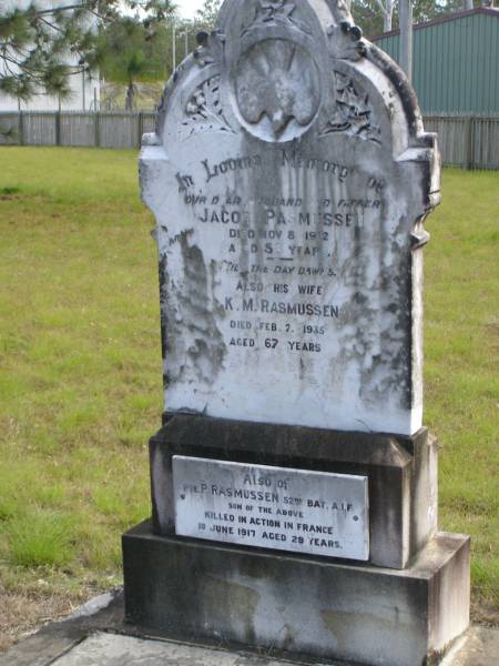 Jacob RASMUSSEN,  | died 8 Nov 1912 aged 58 years,  | husband father;  | K.M. RASMUSSEN,  | died 7 Feb 1935 aged 67 years,  | wife;  | P. RASMUSSEN,  | kill in action in France 10 June 1917 aged 29 years,  | son;  | Nikenbah Aalborg Danish Cemetery, Hervey Bay  | 