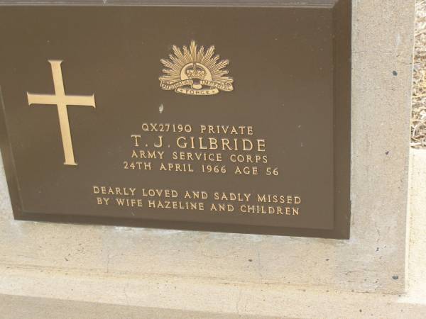 T.J. GILBRIDE,  | died 24 APril 1966 aged 56 years,  | missed by wife Hazeline & children;  | Nobby cemetery, Clifton Shire  | 