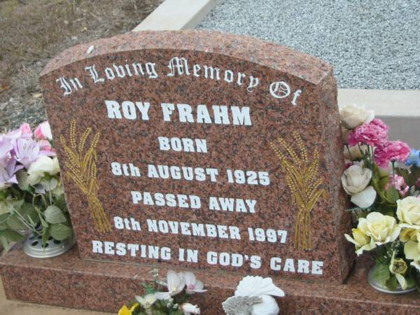 Roy FRAHM,  | born 8 Aug 1925,  | died 8 Nov 1997;  | Nobby cemetery, Clifton Shire  | 
