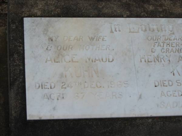 Alice Maud KUHN,  | died 24 Dec 1965 aged 67 years,  | wife mother;  | Henry Alexander KUHN,  | died 5 May 1989 aged 89 years,  | father father-in-law grandfather;  | Heather Jean KUHN,  | died 12 Dec 1941 aged 17 months,  | daughter sister;  | Nobby cemetery, Clifton Shire  | 