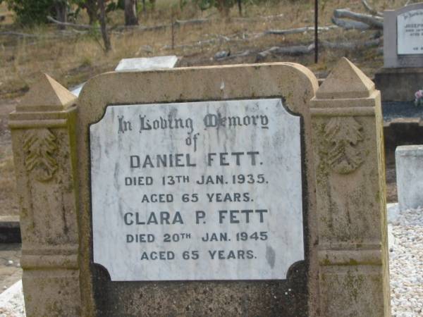Daniel FETT,  | died 13 Jan 1935 aged 65 years,  | father;  | Clara P. FETT,  | died 20 Jan 1945 aged 65 years,  | mother;  | Nobby cemetery, Clifton Shire  | 
