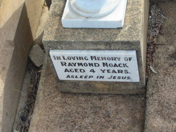 Raymond NOACK,  | aged 4 years,  | E. PAECH;  | Nobby cemetery, Clifton Shire  | 
