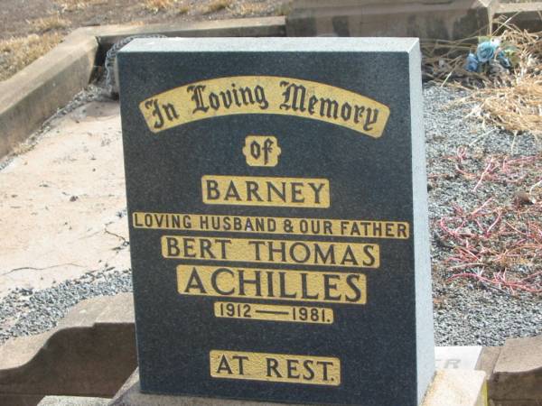 Bert Thomas (Barney) ACHILLES,  | 1912 - 1981,  | husband father;  | Nobby cemetery, Clifton Shire  | 