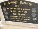 
Glen Trevor NAUMANN,
died 3 June 1970 aged 4 years 5 months,
son brother;
Nobby cemetery, Clifton Shire

