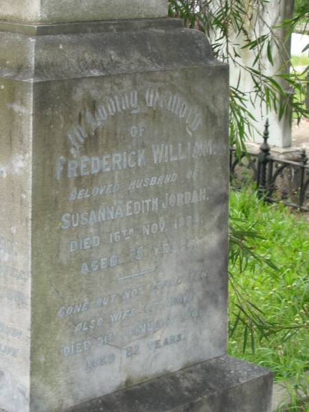 Frederick William  | (husband of)  | Susanna Edith JORDAN  | 16 Nov 1928  | aged 75  |   | also wife of above  | 31 Jan 1941  | aged 82  |   | Nundah / German Station Cemetery: (Albury/Bridges relatives)  |   | 