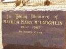 
Matilda Mary MCLAUGHLIN,
Cemetery,
Nyngan, New South Wales
