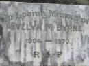 
Evelyn M. BYRNE,
1904 - 1970;
St James Catholic Cemetery, Palen Creek, Beaudesert Shire
