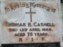 
Thomas H. CASHELL,
died 13 April 1982 aged 75 years;
St James Catholic Cemetery, Palen Creek, Beaudesert Shire
