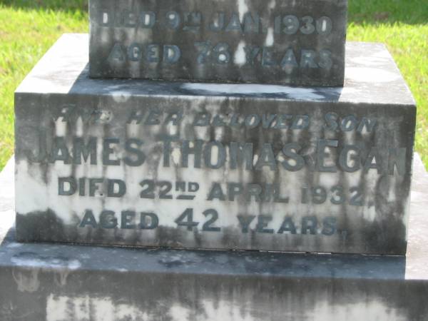 Bridget EGAN,  | died 9 Jan 1930 aged 76 years;  | James Thomas EGAN, son,  | died 22 April 1932 aged 42 years;  | St James Catholic Cemetery, Palen Creek, Beaudesert Shire  | 