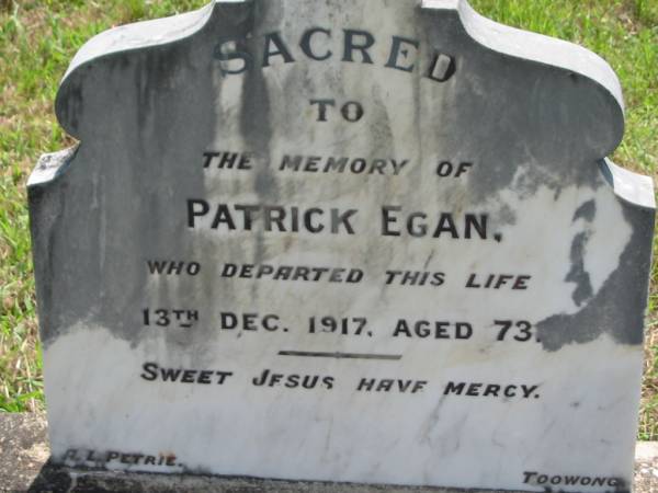 Patrick EGAN,  | died 13 Dec 1917 aged 73;  | St James Catholic Cemetery, Palen Creek, Beaudesert Shire  | 