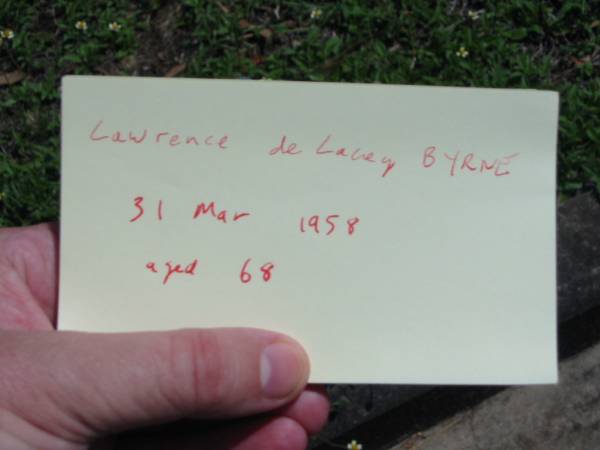 Lawrence de Lacey BYRNE,  | died 31 March 1958 aged 68 years;  | St James Catholic Cemetery, Palen Creek, Beaudesert Shire  | 