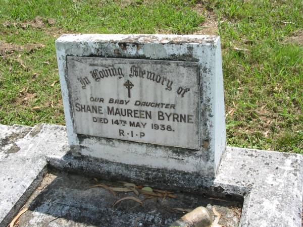 Shane Maureen BYRNE, baby daughter,  | died 14 May 1938;  | St James Catholic Cemetery, Palen Creek, Beaudesert Shire  | 