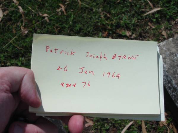 Patrick Joseph BYRNE,  | died 26 Jan 1964 aged 76;  | St James Catholic Cemetery, Palen Creek, Beaudesert Shire  | 