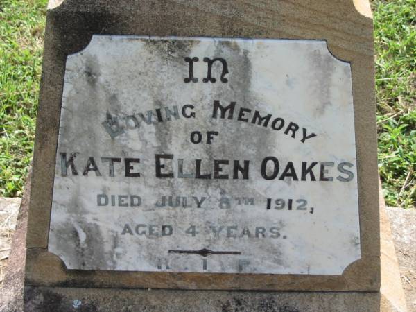 Kate Ellen OAKES,  | died 8 July 1912 aged 4 years;  | St James Catholic Cemetery, Palen Creek, Beaudesert Shire  | 