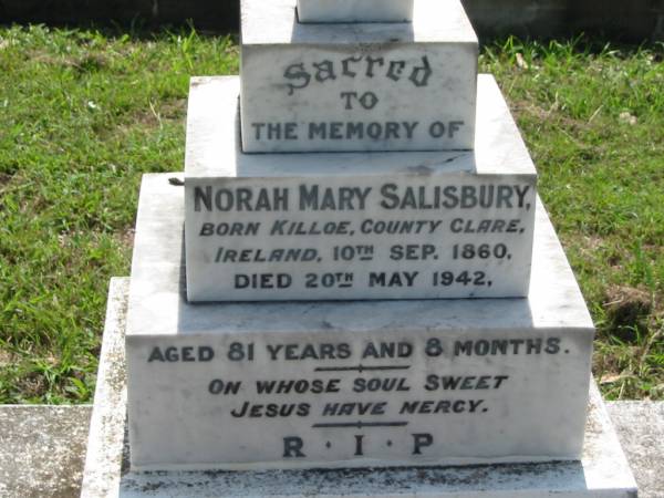 Norah Mary SALISBURY,  | borm Killoe County Clare Ireland 10 Sept 1860,  | died 20 May 1942 aged 81 years 8 months;  | St James Catholic Cemetery, Palen Creek, Beaudesert Shire  | 