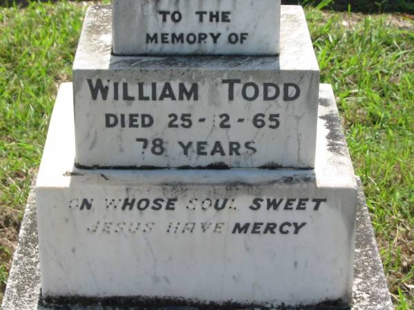 William TODD,  | died 25-12-65 aged 78 years;  | Norah Margaret TODD, wife,  | died 28-10-70 aged 74 years;  | St James Catholic Cemetery, Palen Creek, Beaudesert Shire  | 