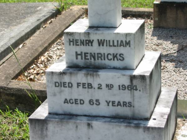 Henry William HENRICKS,  | died 2 Feb 1964 aged 65 years;  | Norah Henricks,  | died 15 Oct 1991 aged 89 years;  | St James Catholic Cemetery, Palen Creek, Beaudesert Shire  | 