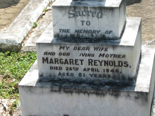 Margaret REYNOLDS, wife mother,  | died 28 April 1946 aged 81 years;  | St James Catholic Cemetery, Palen Creek, Beaudesert Shire  | 