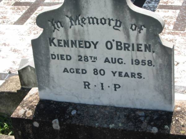 Kennedy O'BRIEN,  | died 28 Aug 1958 aged 80 years;  | St James Catholic Cemetery, Palen Creek, Beaudesert Shire  | 