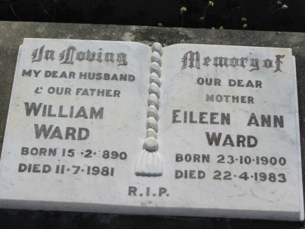 William WARD, husband father,  | born 15-2-1890 died 11-7-1981;  | Eileen Ann WARD, mother,  | born 23-10-1900 died 22-4-1983;  | St James Catholic Cemetery, Palen Creek, Beaudesert Shire  | 