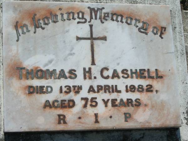 Thomas H. CASHELL,  | died 13 April 1982 aged 75 years;  | St James Catholic Cemetery, Palen Creek, Beaudesert Shire  | 