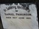 
Samuel PARKINSON, died 16 June 1937;
Parkhouse Cemetery, Beaudesert
