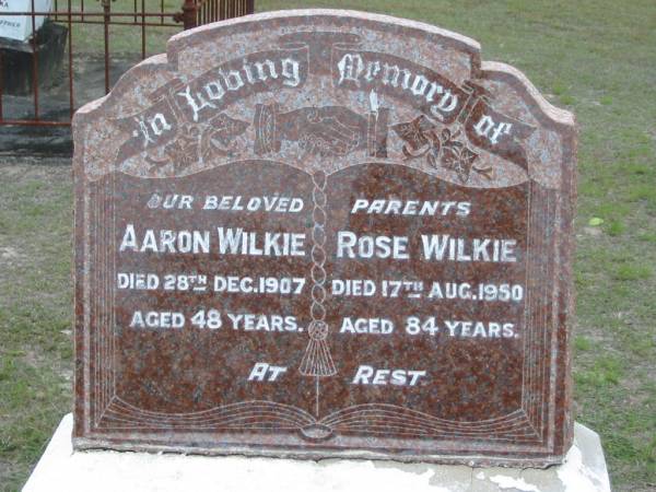 parents;  | Aaron WILKIE, died 28 Dec 1907 aged 46 years;  | Rose WILKIE, died 17 Aug 1950 aged 84 years;  | Parkhouse Cemetery, Beaudesert  | 