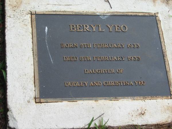 Beryl YEO, born 8 Feb 1933 died 8 Feb 1933, daughter of Dudley and Christina YEO;  | Peachester Cemetery, Caloundra City  | 