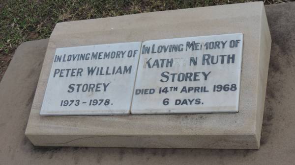 Peter William STOREY  | b: 1973  | d: 1978  |   | Kathryn Ruth STOREY  | d: 14 Apr 1968 aged 6 days  |   | Peak Downs Memorial Cemetery / Capella Cemetery  | 