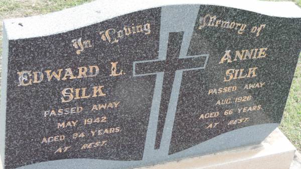 Edward L SILK  | d: May 1942 aged 84  |   | Annie SILK  | d: Aug 1926 aged 66  |   | Peak Downs Memorial Cemetery / Capella Cemetery  | 