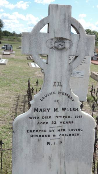 Mary M WALSH  | d: 13 Feb 1010 aged 32  | erected by her loving husband and children  |   | Peak Downs Memorial Cemetery / Capella Cemetery  | 