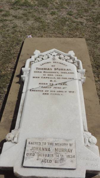 Thomas MURRAY  | b: 21 Dec 1852 Kilkenny, Ireland  | d: 23 Feb 1915 aged 62, Capella  |   | Johanna MURRAY  | d: 14 Oct 1934 aged 81  |   | Peak Downs Memorial Cemetery / Capella Cemetery  | 