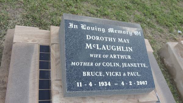 Dorothy May McLAUGHLIN  | b: 11 Apr 1934  | d: 4 Feb 2007  | wife of Arthur  | mother of Colin, Jeanette, Bruce, Vicki, Paul  |   | Peak Downs Memorial Cemetery / Capella Cemetery  | 