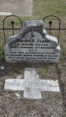 
Archie K Clark
of Mirtna Station, 
late L corporal 15th battalion AIF
accidentally killed at Malvern Downs station by a horse falling
d: 16 Feb 1922 aged 26

Peak Downs Memorial Cemetery  Capella Cemetery
