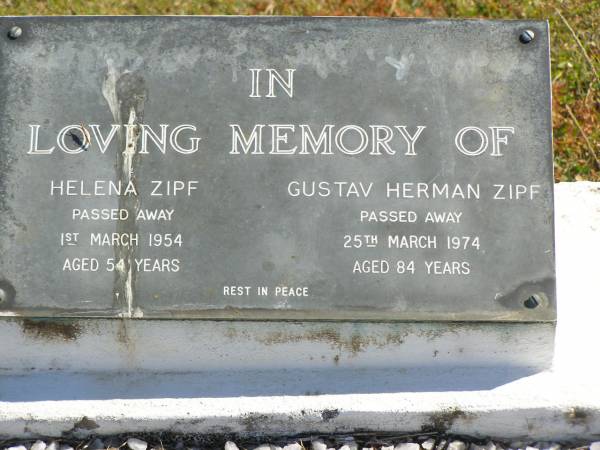 Helena ZIPF,  | died 1 March 1954 aged 54 years;  | Gustav Herman ZIPF,  | died 25 March 1974 aged 84 years;  | Pimpama Island cemetery, Gold Coast  | 