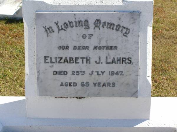 Elizabeth J. LAHRS,  | mother,  | died 25 July 1947 aged 65 years;  | Pimpama Island cemetery, Gold Coast  | 