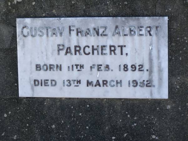 Gustav Franz Albert PARCHERT,  | born 11 Feb 1892,  | died 13 March 1952;  | Pimpama Island cemetery, Gold Coast  | 