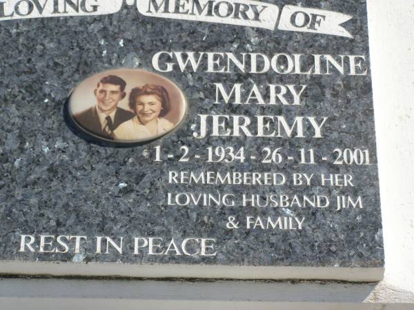 Gwendoline Mary JEREMY,  | 1-2-1934 - 26-11-2001,  | husband Jim;  | Pimpama Island cemetery, Gold Coast  | 