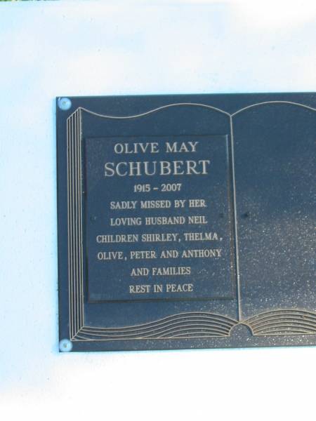 Olive May SCHUBERT,  | 1915 - 2007,  | husband Neil,  | children Shirley, Thelma, Olive, Peter & Anthony;  | Pimpama Island cemetery, Gold Coast  | 