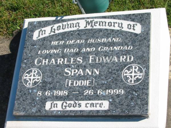 Charles Edward (Eddie) SPANN,  | husband dad grandad,  | 8-6-1918 - 26-6-1999;  | Pimpama Island cemetery, Gold Coast  | 